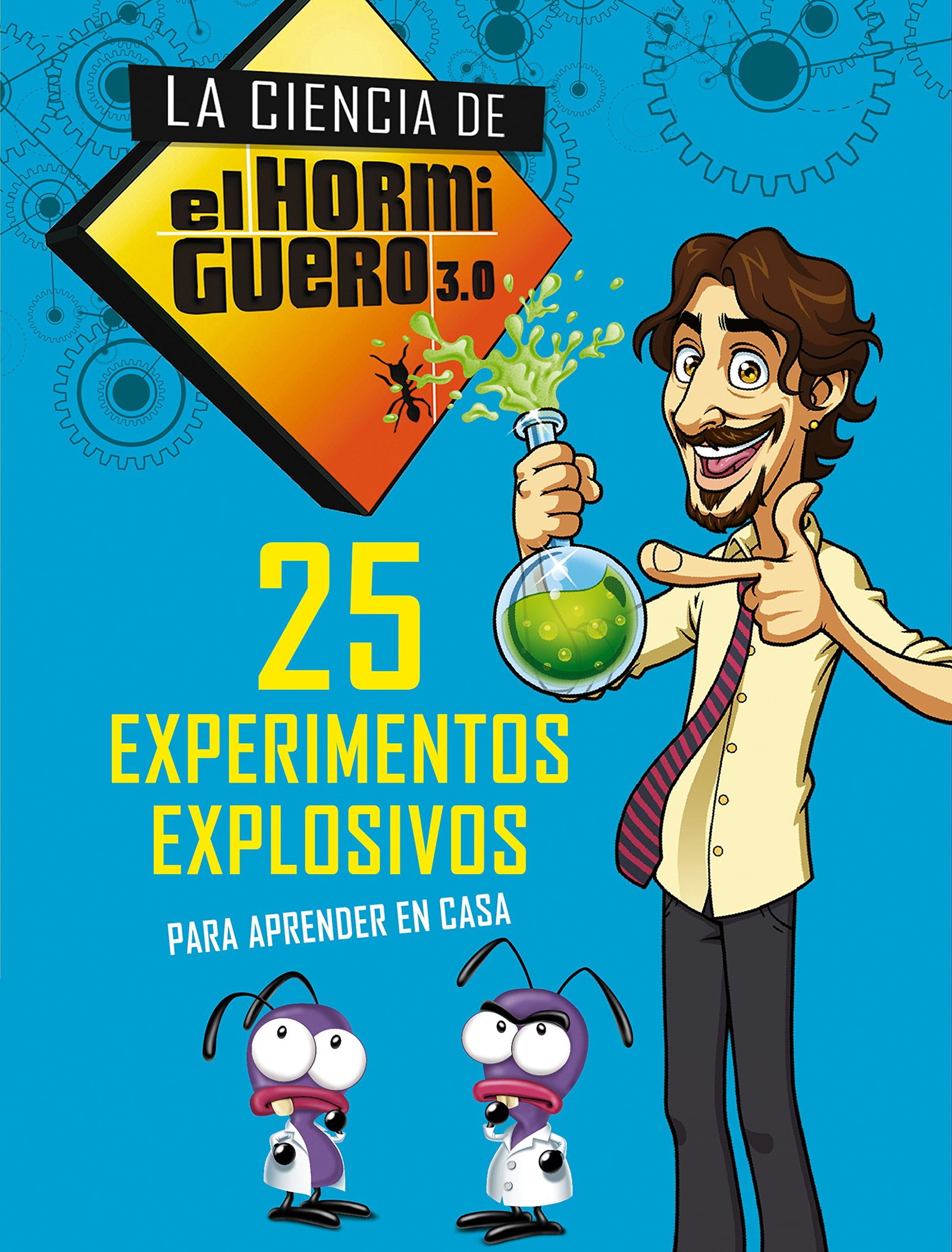 25 experimentos explosivos para aprender en casa (La ciencia de El Hormiguero 3.0) (No ficción ilustrados)