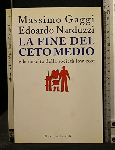 La fine del ceto medio e la nascita della società low cost (Gli struzzi)