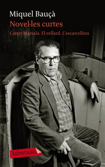 Novel·les curtes. Carrer Marsala - El vellard - L'escarcellera: Carrer Marsala - El vellard - L'escarcellera (LABUTXACA)