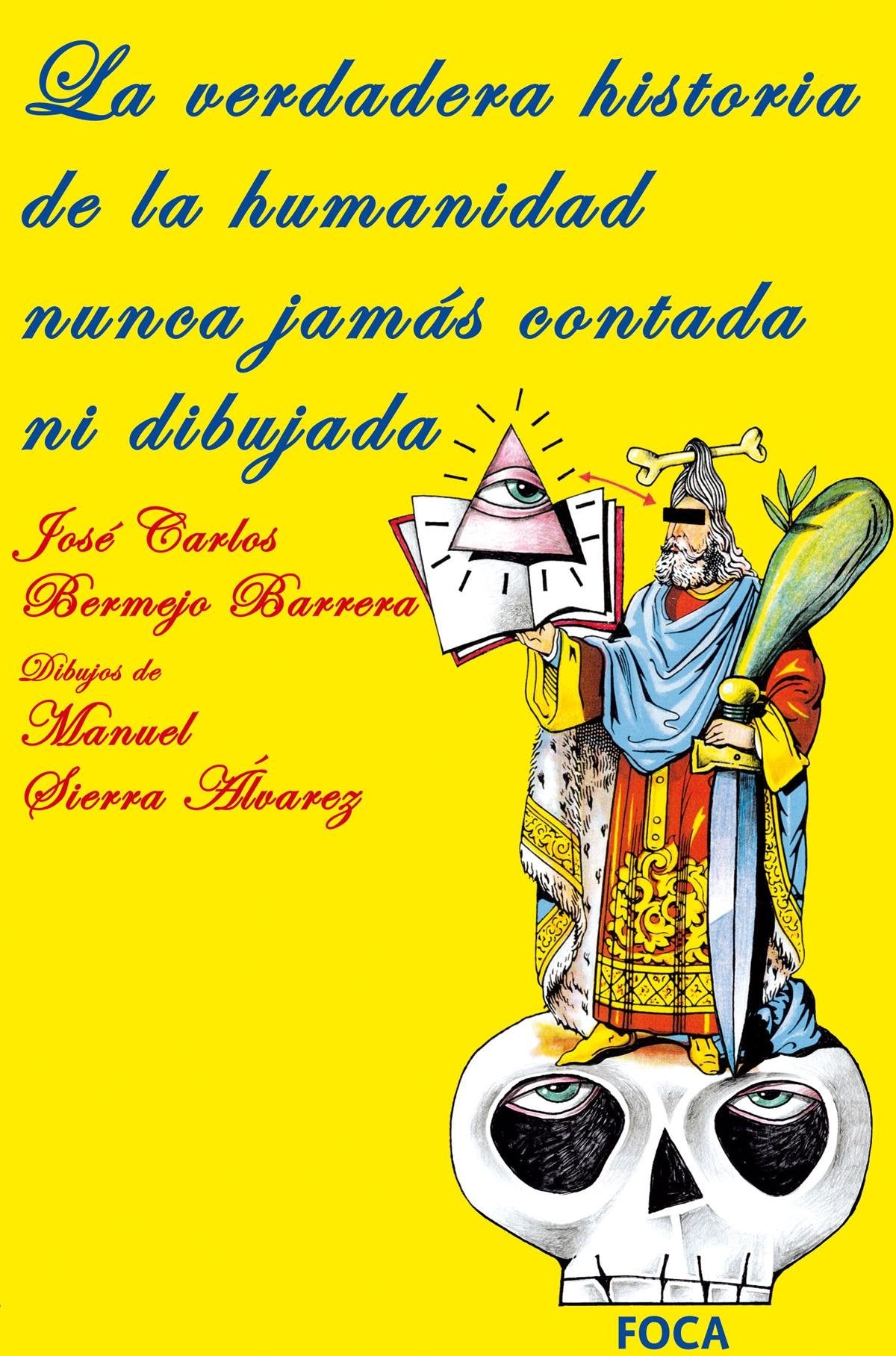 La verdadera historia de la humanidad nunca jamás contada ni dibujada (Investigación)