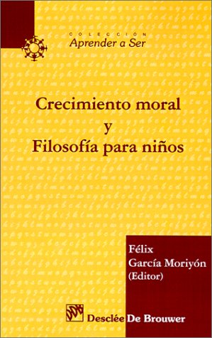 Crecimiento Moral Y Filosofía Para Niños (Aprender a ser)