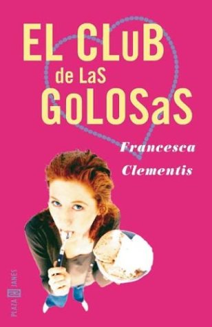 CLUB DE LAS GOLOSAS,EL (SIN COLECCION)