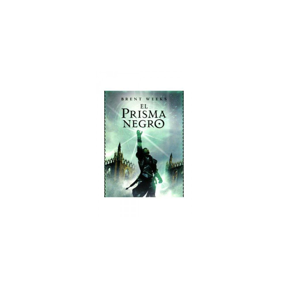 El prisma negro (El Portador de Luz 1)