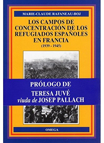 LOS CAMPOS DE CONCENTRACION DE REFUG. (HISTORIA Y ARTE-CONTEMPORÁNEA)