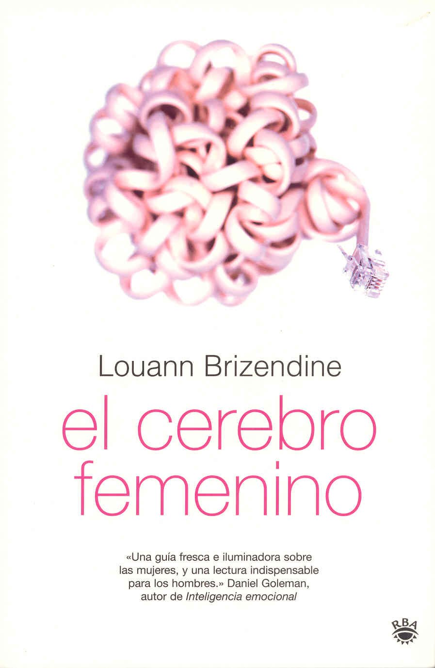 El Cerebro Femenino / The Female Brain