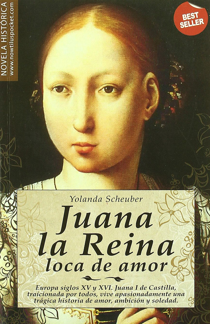 Juana la Reina (Novela Histórica)
