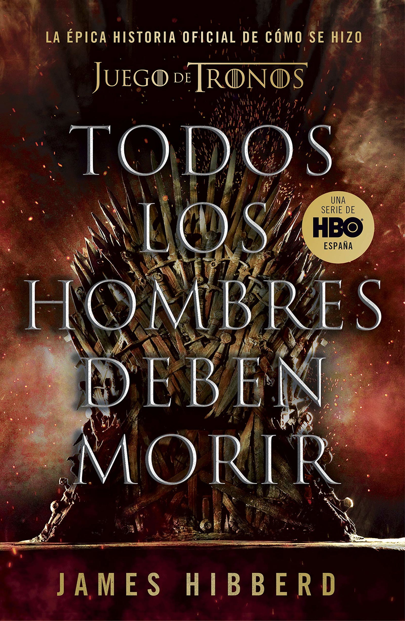 Todos los hombres deben morir: La épica historia oficial de cómo se hizo Juego de tronos (Obras diversas)