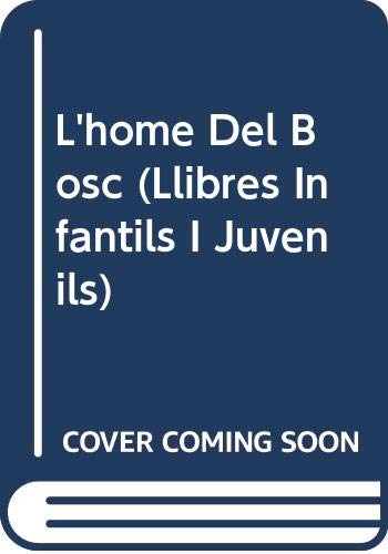 L'home del bosc (Llibres infantils i juvenils - Sopa de llibres. Sèrie blava)