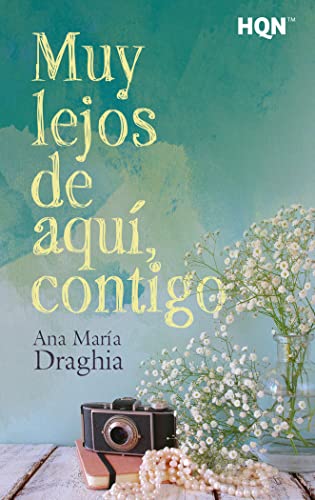 Muy Lejos de Aquí, Contigo: 216 (HQN)
