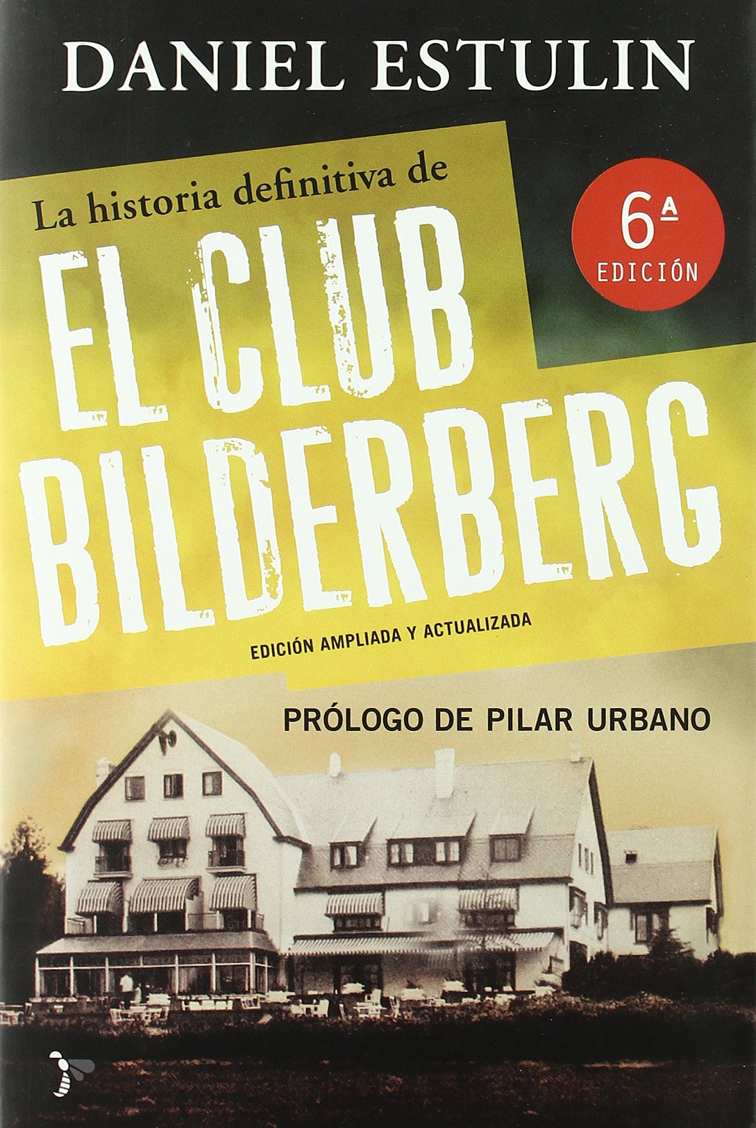 La historia definitiva del Club Bilderberg (Bronce)