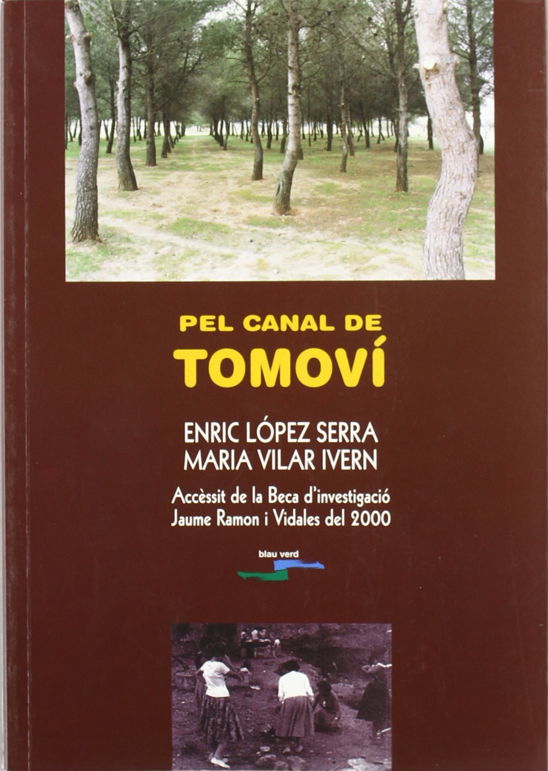 Pel canal de Tomoví: Accèssit de la Beca d'investigació Jaume Ramon i Vidales del 2000 (Altres natura)
