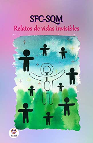 SFC-SQM Relatos de vidas invisibles