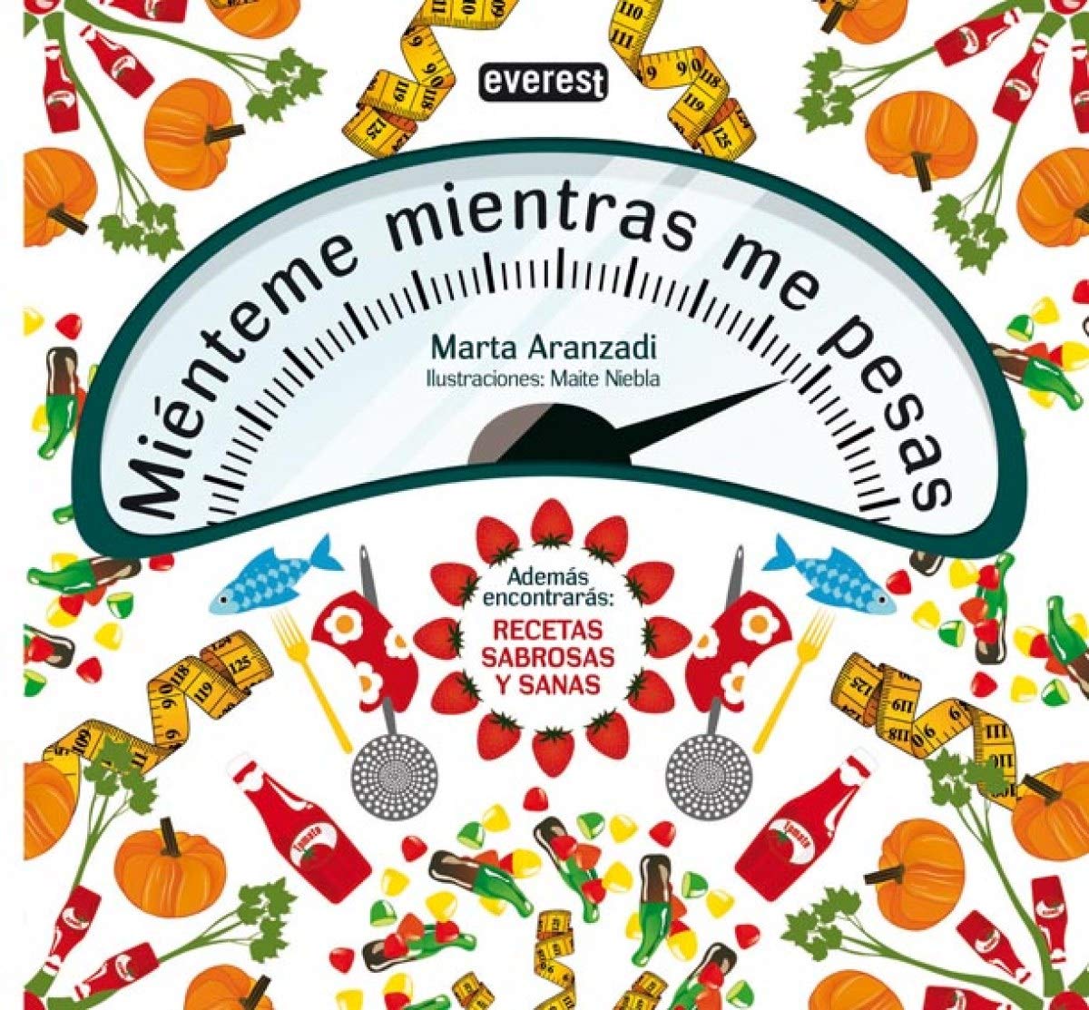 Miénteme mientras me pesas (Sin rodeos)