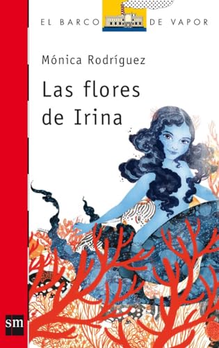 Las flores de Irina: 205 (El Barco de Vapor Roja)
