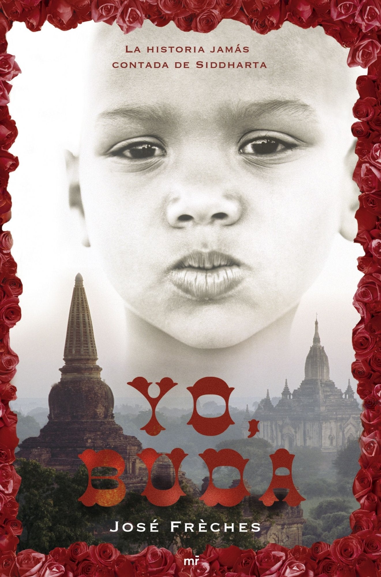Yo, Buda: La historia jamás contada de Siddharta (MR Narrativa)