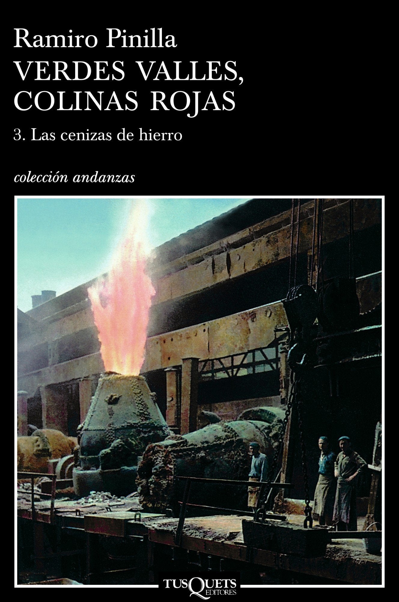 Verdes valles, colinas rojas 3. Las cenizas del hierro (Andanzas)