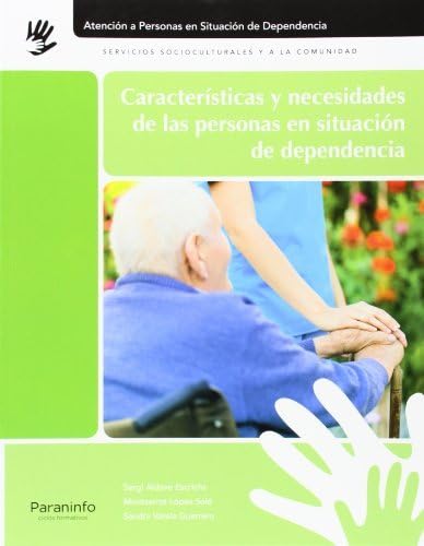 Características y necesidades de las personas en situación de dependencia (Servicios Socioculturales y a la Comunidad)