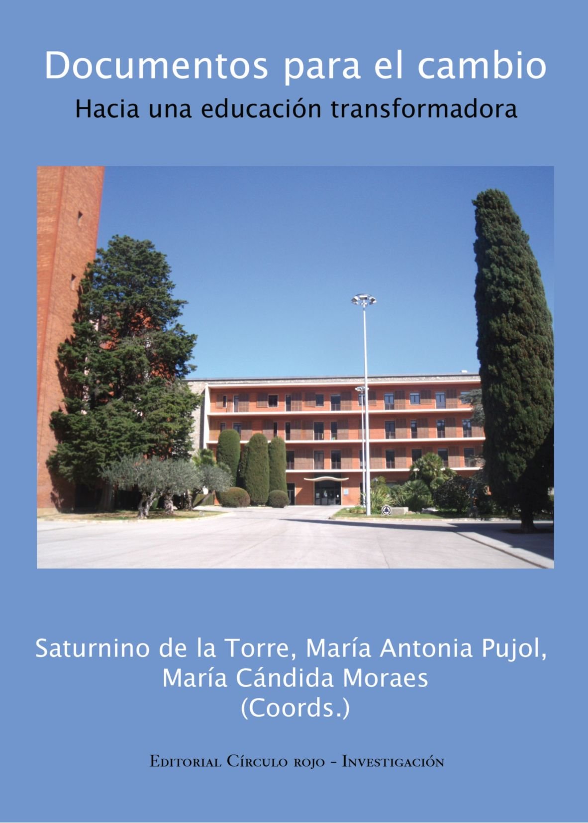 Documentos Para El Cambio: Hacia Una Educacion Transformadora