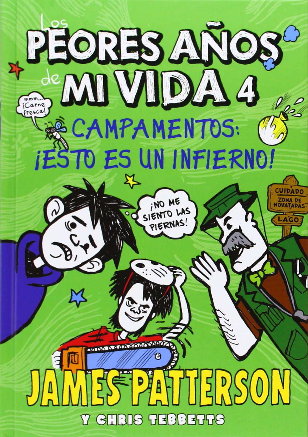 Los Peores Años De Mi Vida 4: Campamentos: ¡esto es un infierno!: 10 (Novela Gráfica)