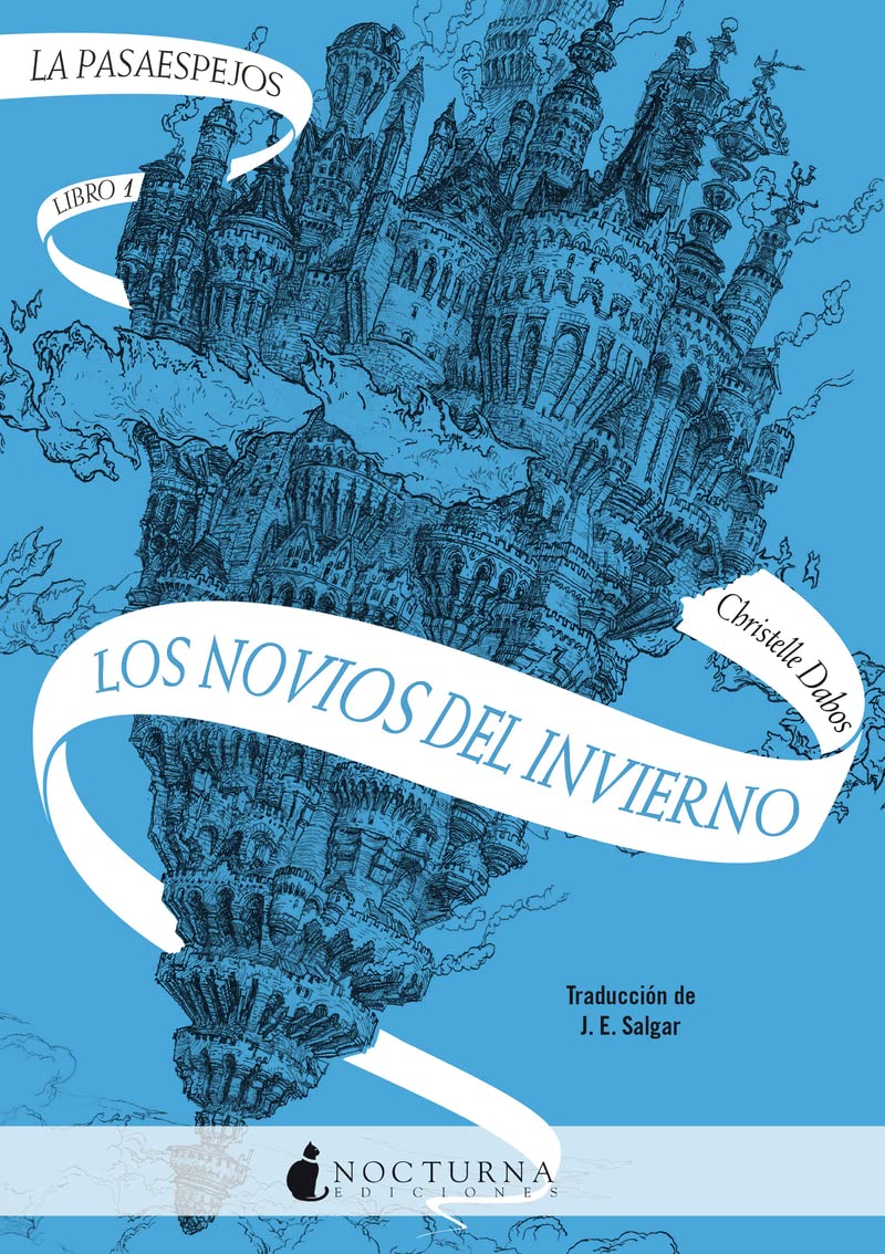 La Pasaespejos 1: Los novios del invierno: 116 (Literatura Mágica)