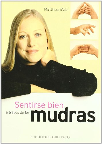 Mudras-sentirse bien a través de los (SALUD Y VIDA NATURAL)