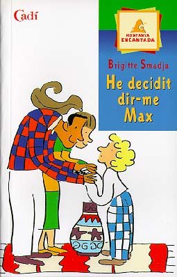 He decidit dir-me Max (Muntanya encantada)