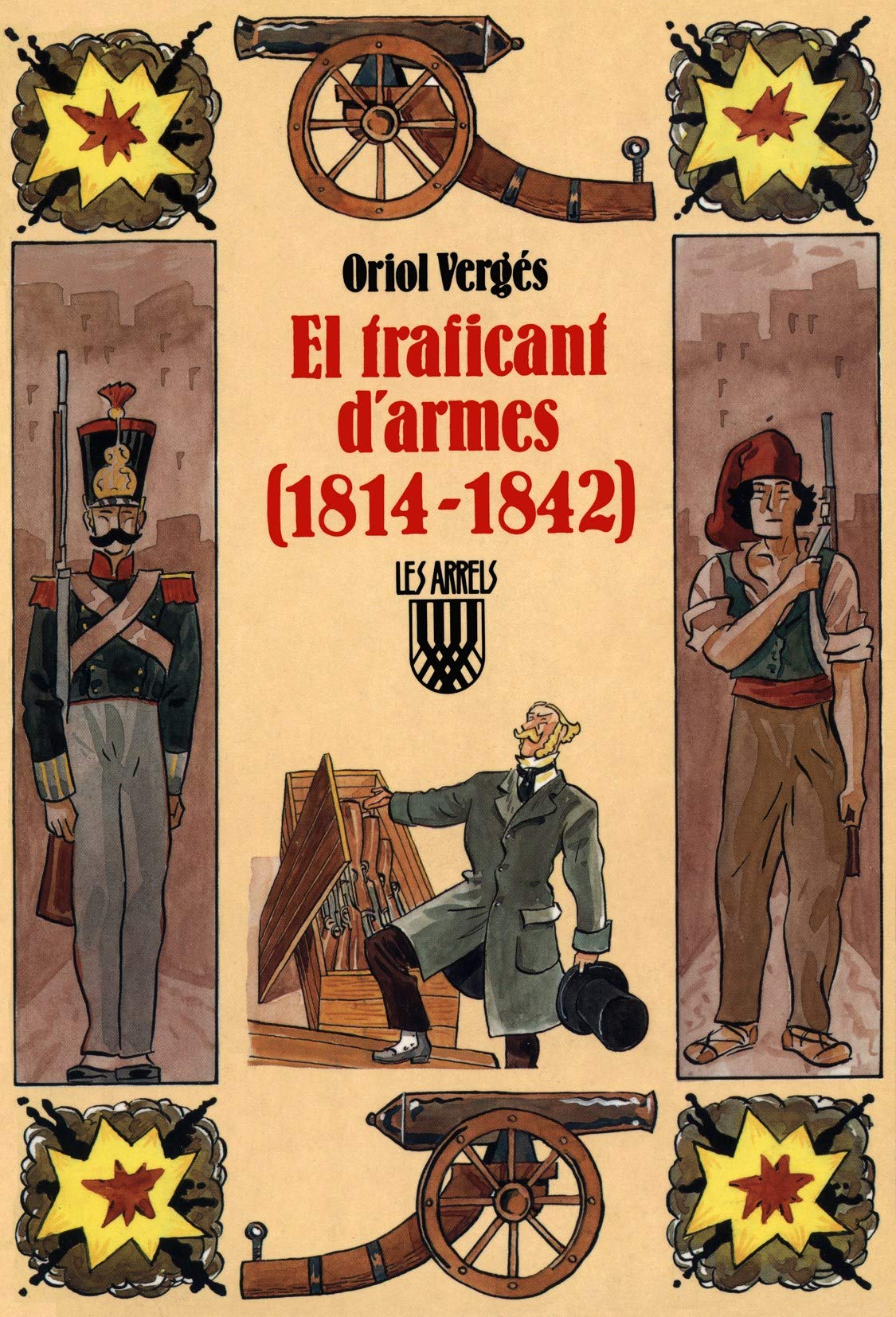 El traficant d'armes (Les Arrels, l'aventura i la història)