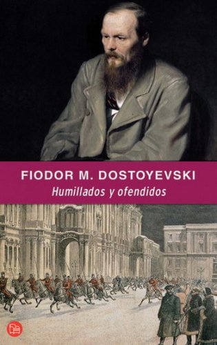 Humillados y ofendidos (Punto De Lectura)