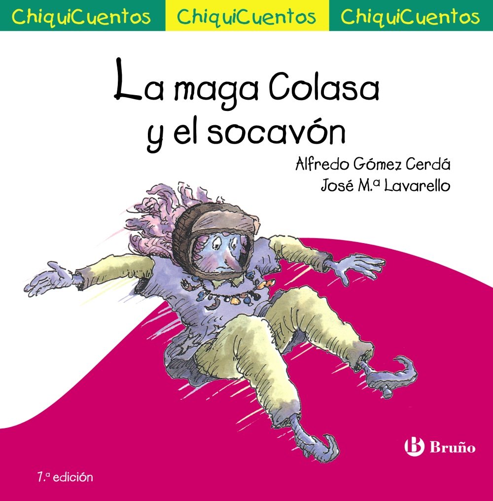 La maga Colasa y el socavón (Castellano - A PARTIR DE 3 AÑOS - CUENTOS - ChiquiCuentos)