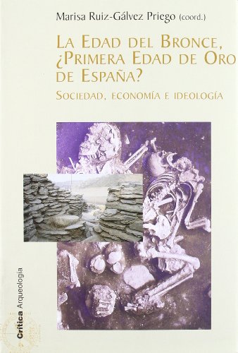 Edad de bronce, ¿Primera Edad de Oro en España?: 1 (Crítica/Arqueología)