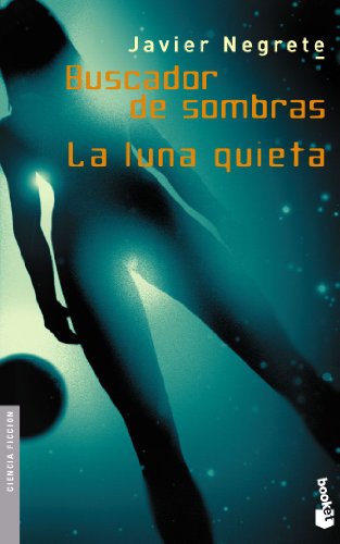 Buscador de sombras / La luna quieta (CIENCIA FICCIÓN)
