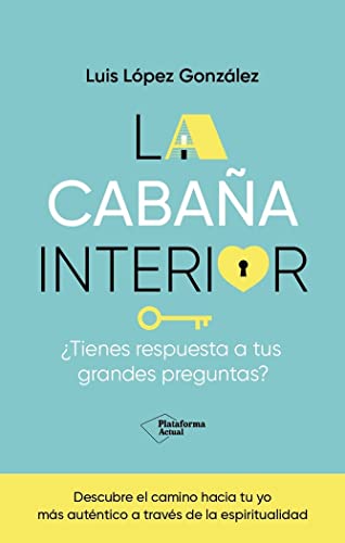 La cabaña interior: ¿Tienes respuesta a tus grandes preguntas? (ACTUAL)