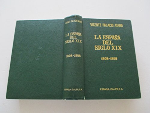 España del siglo X I X, la. (1808-1898)