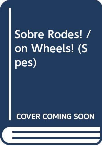 Sobre Rodes! / on Wheels! (Spes)