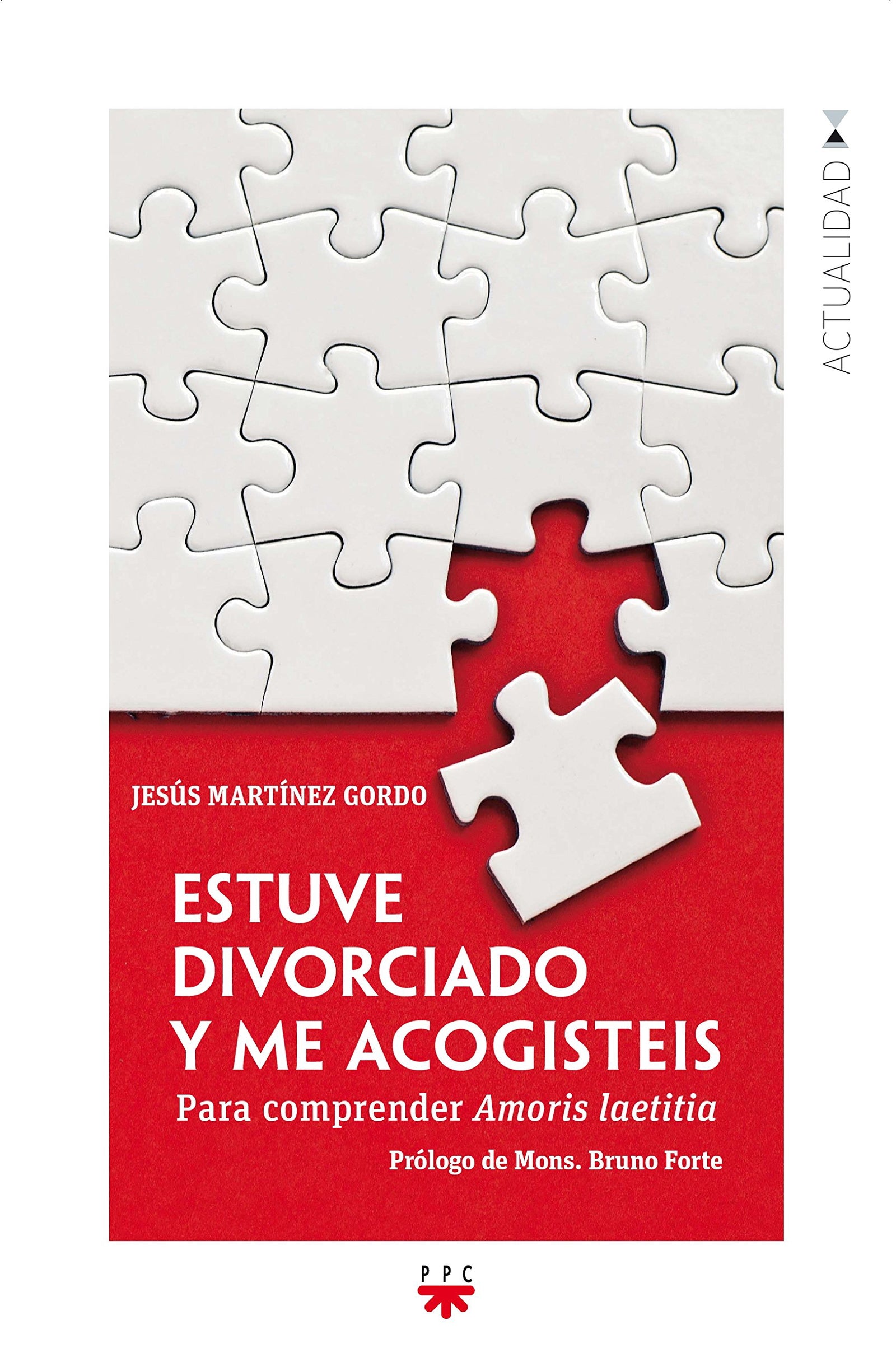 Estuve divorciado y me acogisteis: Para comprender 'Amoris laetitia': 159 (Actualidad)