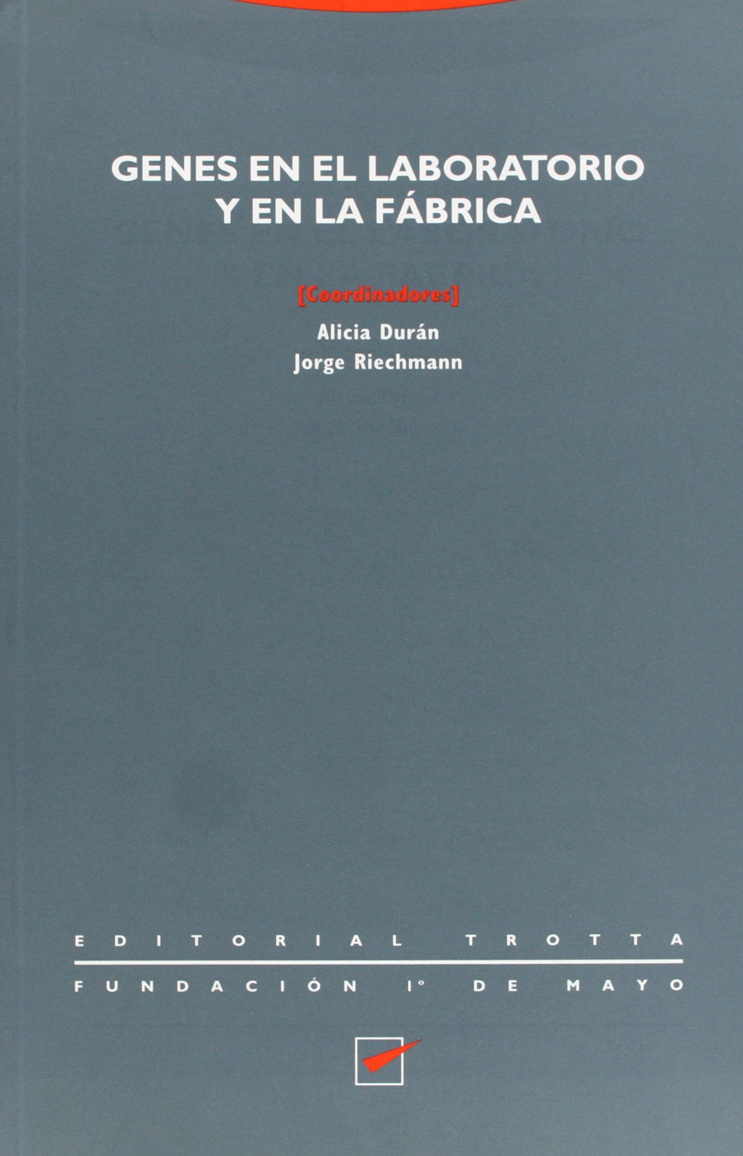 Genes En El Laboratorio Y En La Fábrica (Estructuras y Procesos. Ciencias Sociales)