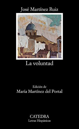 La voluntad: 438 (Letras Hispánicas)