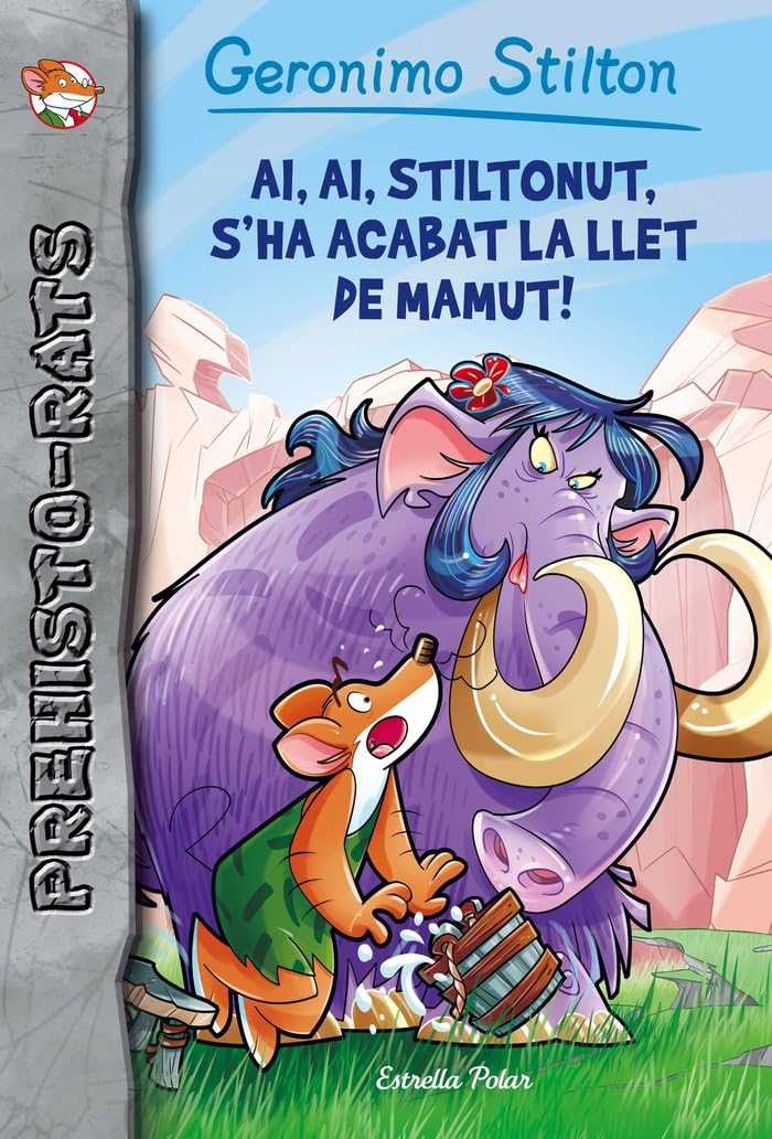 Ai, ai, Stiltonut, s'ha acabat la llet de mamut!: Prehisto-rats 14 (Geronimo Stilton. Prehisto-rats)