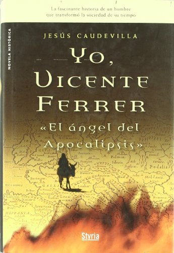 Yo Vicente Ferrer El Angel Del Ap: El Angel de La Apocalipsis