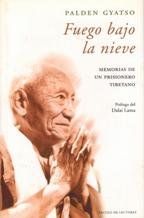 FUEGO BAJO LA NIEVE MEMORIAS DE UN PRISIONERO TIBETANO