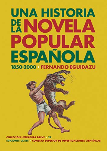 Una historia de la novela popular española (1850-2000) (LITERATURA BREVE)