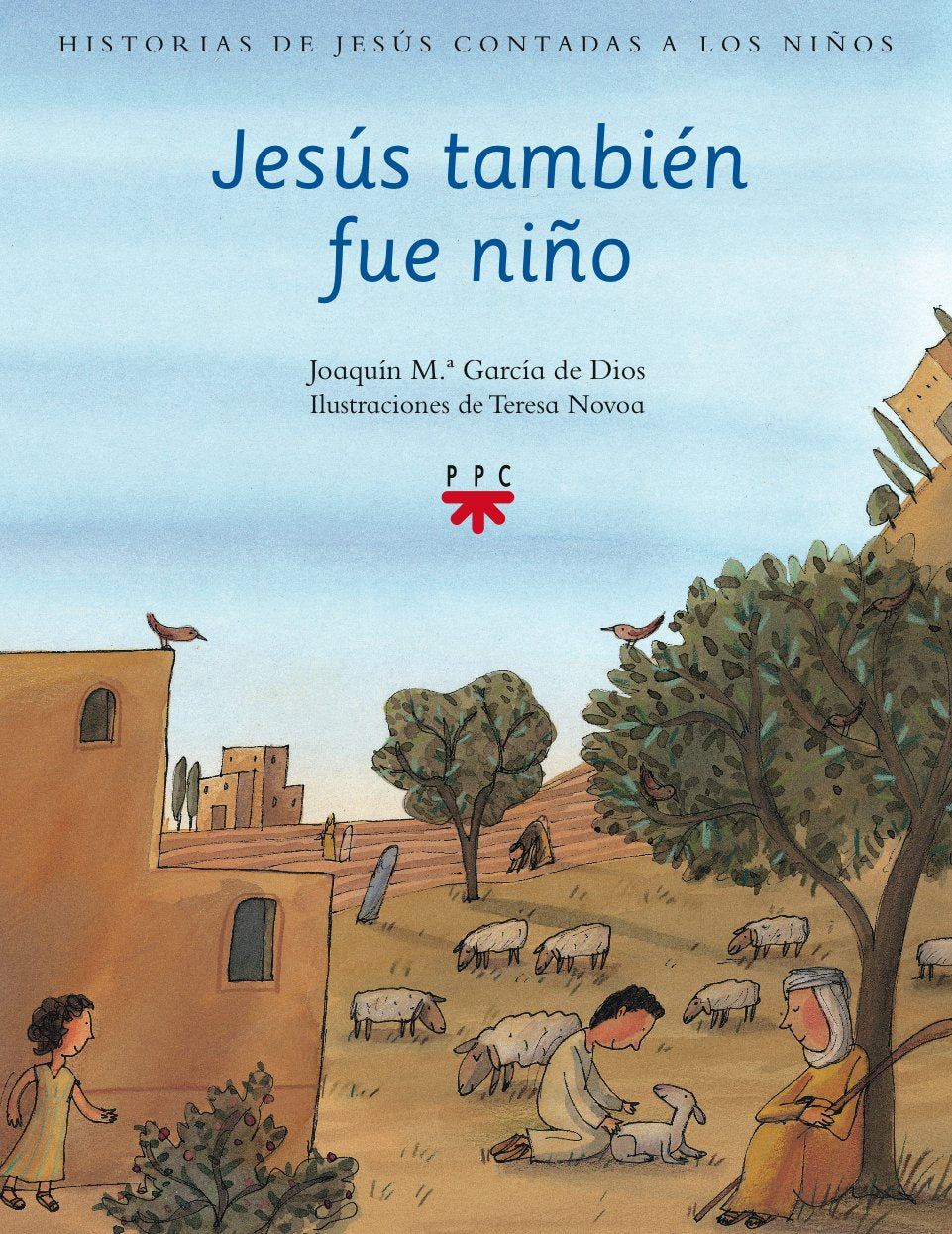 Jesús También Fue Niño: 1 (Historias de Jesús contadas a los niños)