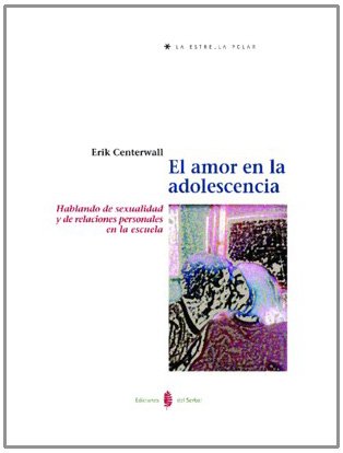 El amor en la adolescencia: Hablando de sexualidad y de relaciones personales en la escuela: 24 (La estrella polar)