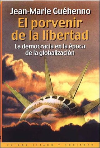 El provenir de la libertad : la democracia en la época de la globalización
