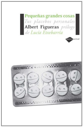Pequeñas grandes cosas: Tus placebos personales (Actual)