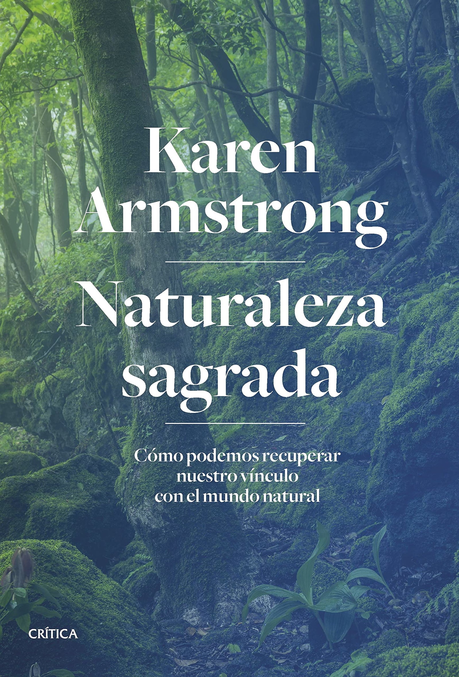 Naturaleza sagrada: Cómo podemos recuperar nuestro vínculo con el mundo natural (Ares y Mares)