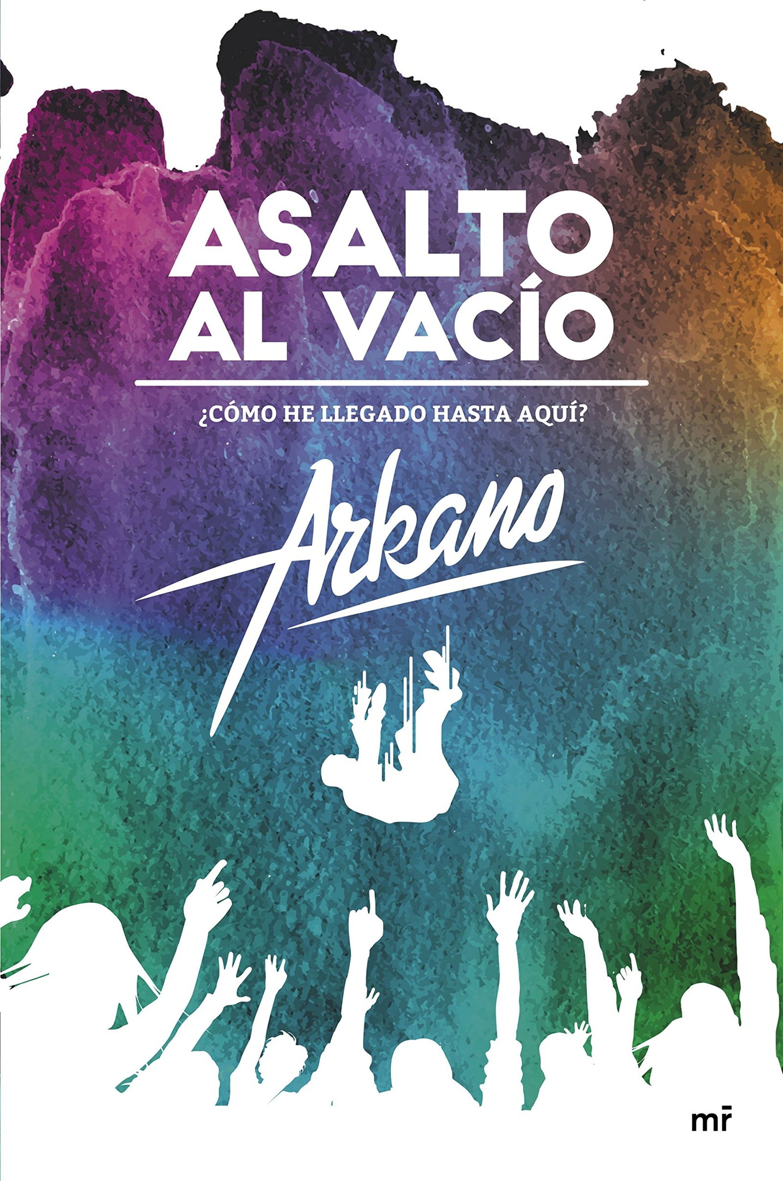 Asalto al vacío: ¿Cómo he llegado hasta aquí? (SIN COLECCION)