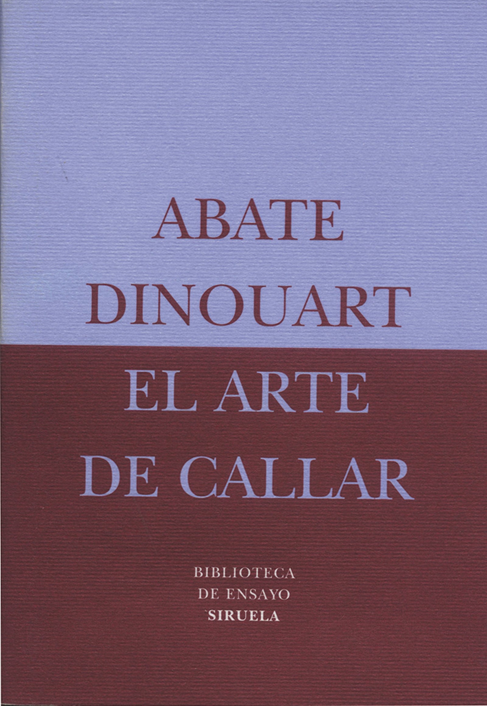 El arte de callar/ The art of silence