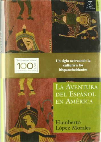La aventura del español en América: 1 (ESPASA FORUM)