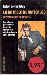 La Batalla de Waterloo: Memorias de Un Editor